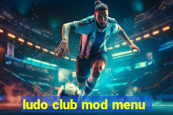 ludo club mod menu